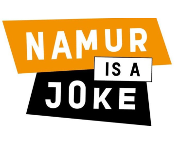 Que les festivités commencent, Namur is a joke arrive !