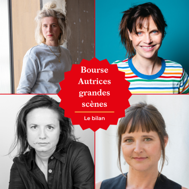 Bilan enthousiaste pour la bourse  « Autrices grandes scènes»