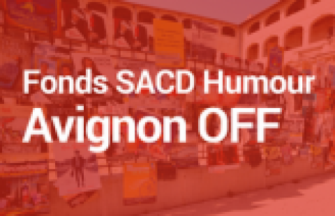 Fonds SACD Humour Avignon OFF