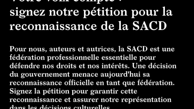 Mobilisation pour la reconnaissance de la SACD comme fédération professionnelle
