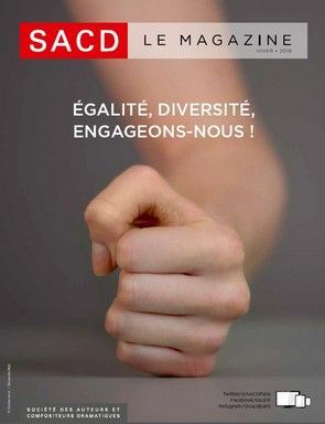 "Liberté, diversité, engageons-nous !" : magazine de la SACD en France
